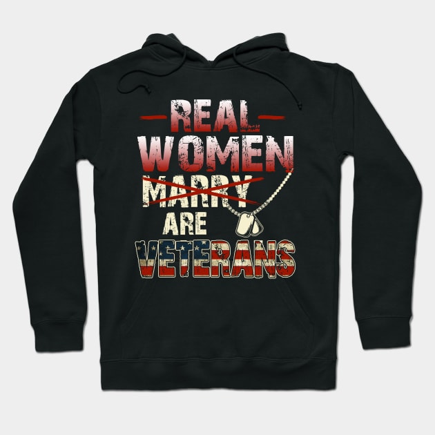 Real Women Are Veterans T-Shirt Veteran's Day Patriotic Gift Hoodie by Otis Patrick